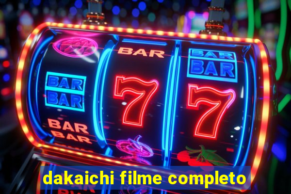 dakaichi filme completo